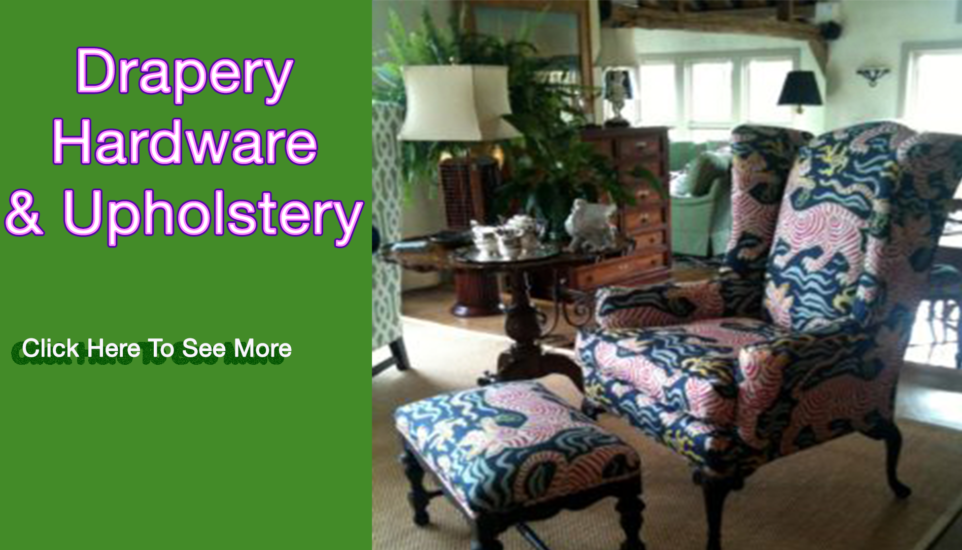 Drapery Hardware & Upholstery